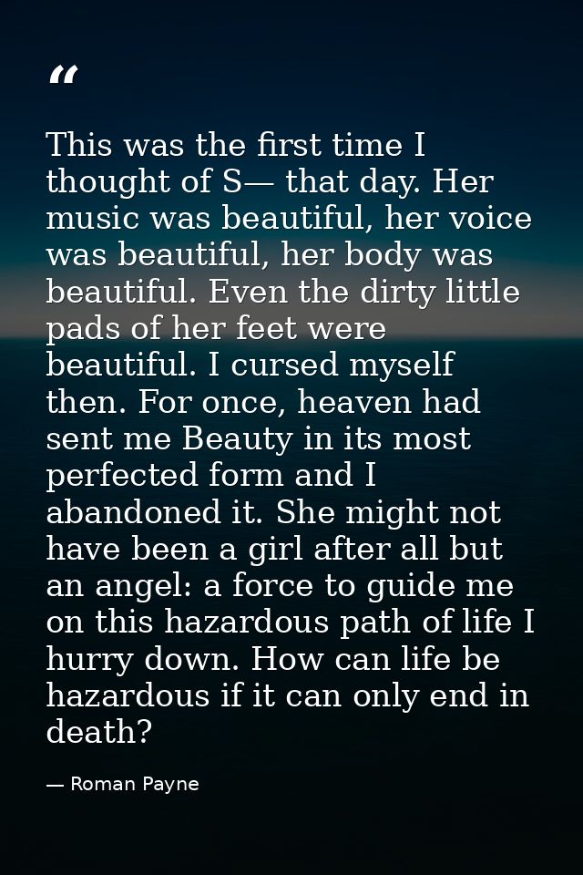 This was the first time I thought of S— that day. Her music was beautiful, her voice was beautiful, her body was beautif — Roman Payne