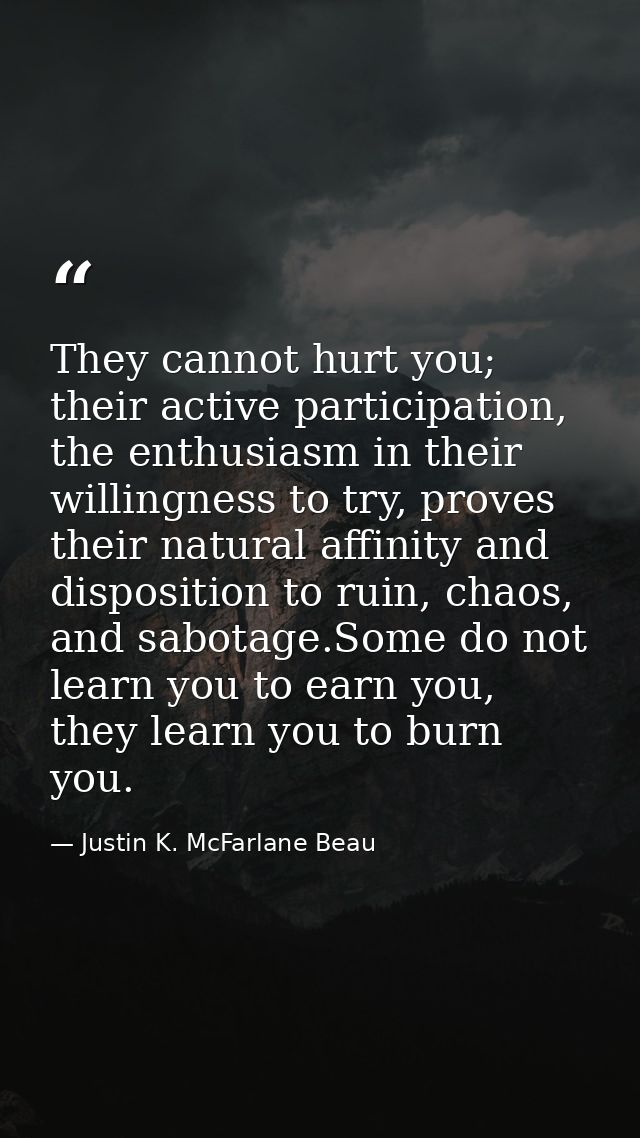 They cannot hurt you; their active participation, the enthusiasm in their willingness to try, proves their natural affin — Justin K. McFarlane Beau