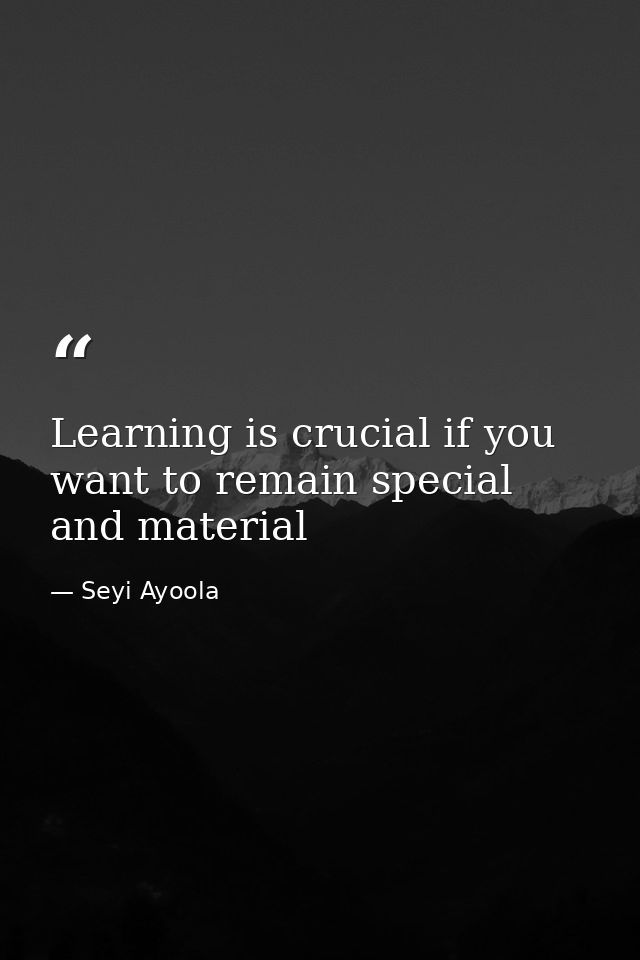 Learning is crucial if you want to remain special and material — Seyi Ayoola
