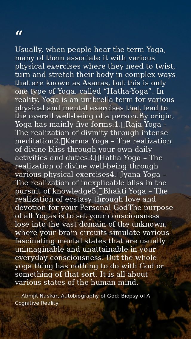 Usually, when people hear the term Yoga, many of them associate it with various physical exercises where they need to tw — Abhijit Naskar, Autobiography of God: Biopsy of A Cognitive Reality