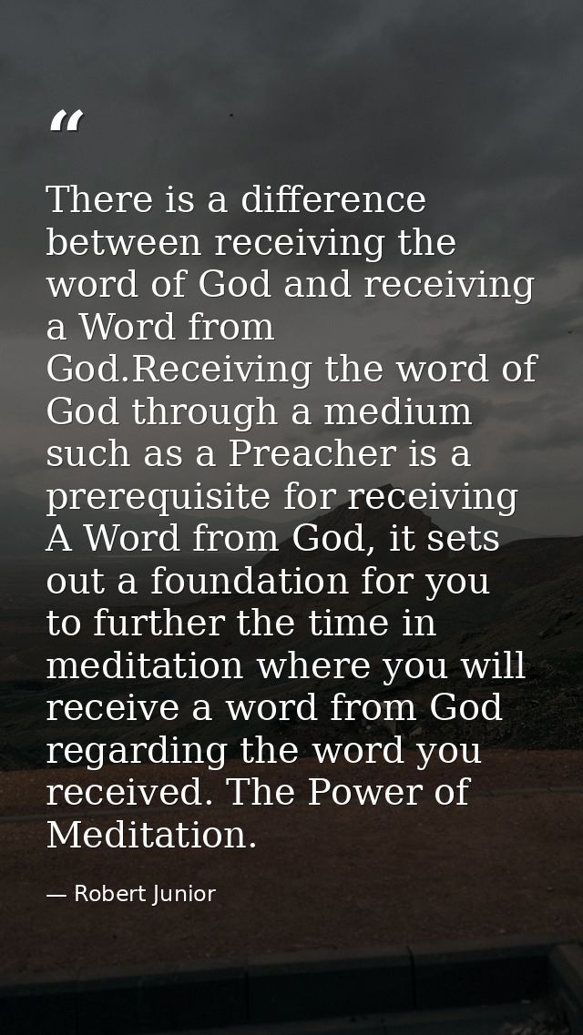 There is a difference between receiving the word of God and receiving a Word from God.Receiving the word of God through  — Robert Junior