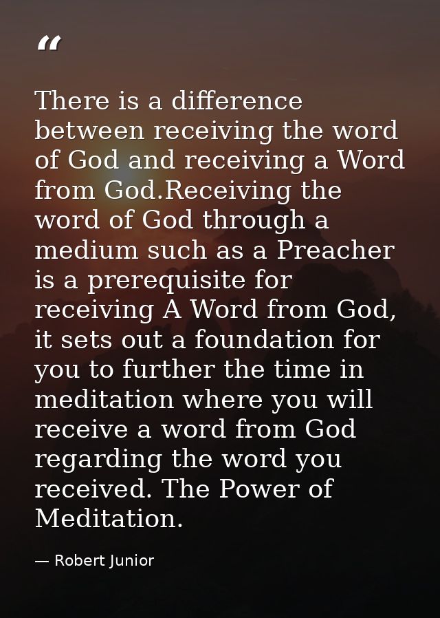 There is a difference between receiving the word of God and receiving a Word from God.Receiving the word of God through  — Robert Junior