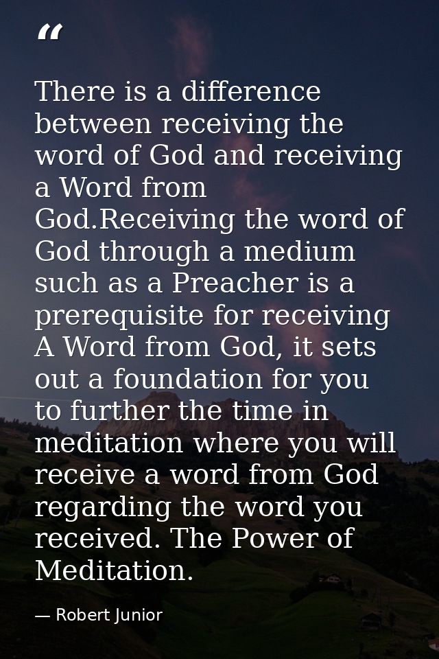 There is a difference between receiving the word of God and receiving a Word from God.Receiving the word of God through  — Robert Junior