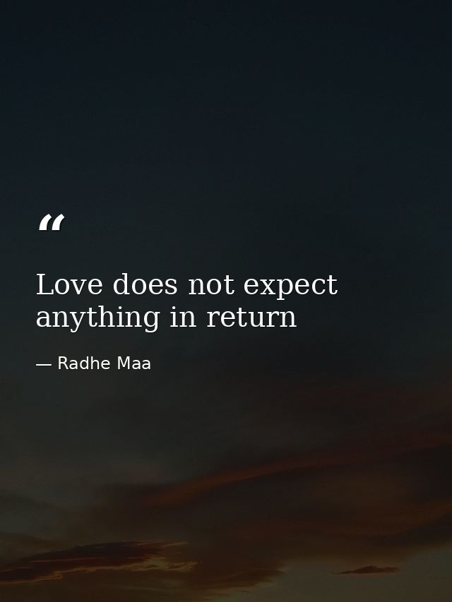 Love does not expect anything in return — Radhe Maa