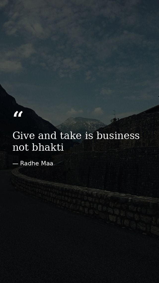 Give and take is business not bhakti — Radhe Maa