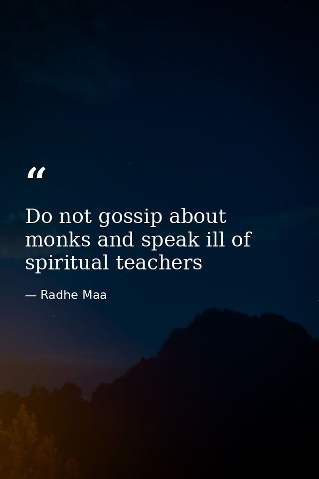 Do not gossip about monks and speak ill of spiritual teachers — Radhe Maa
