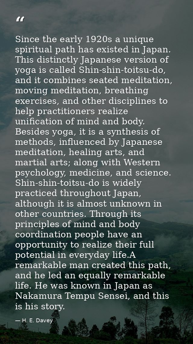 Since the early 1920s a unique spiritual path has existed in Japan. This distinctly Japanese version of yoga is called S — H. E. Davey