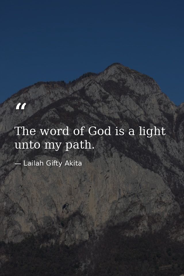 The word of God is a light unto my path. — Lailah Gifty Akita