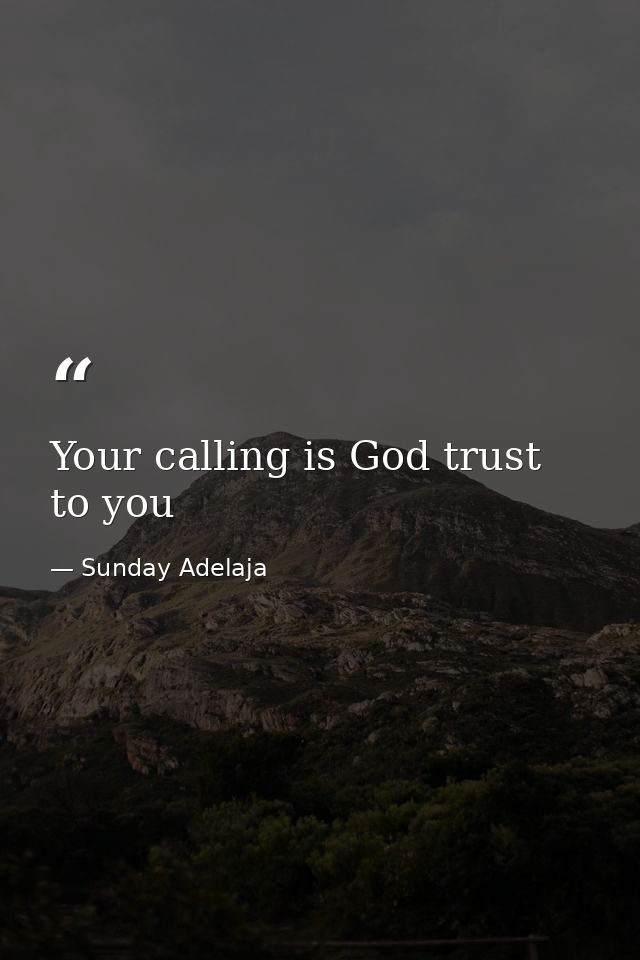 Your calling is God trust to you — Sunday Adelaja