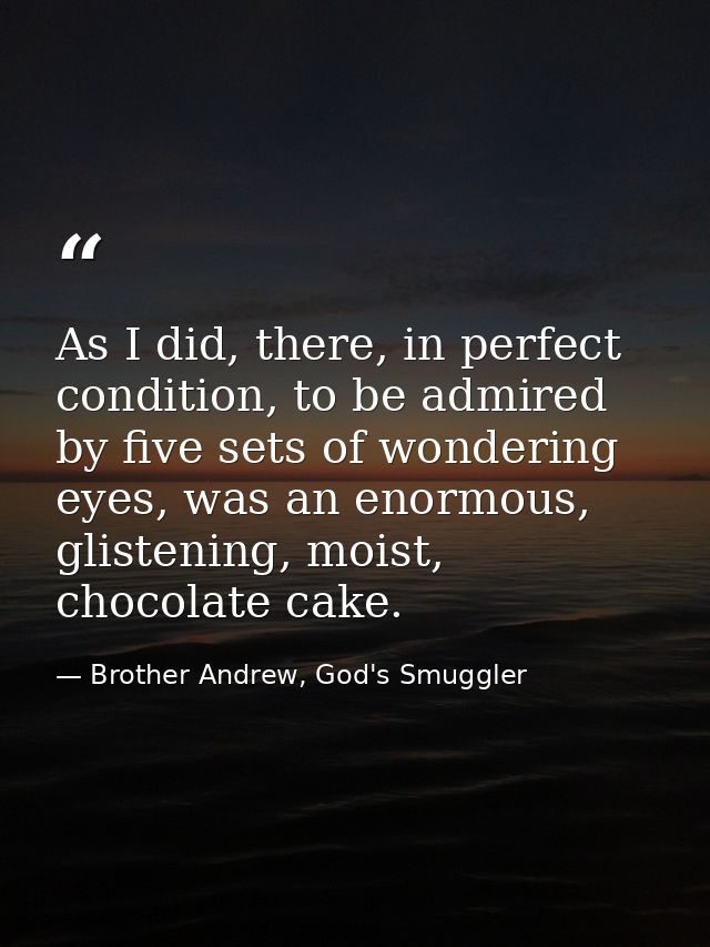 As I did, there, in perfect condition, to be admired by five sets of wondering eyes, was an enormous, glistening, moist, — Brother Andrew, God's Smuggler