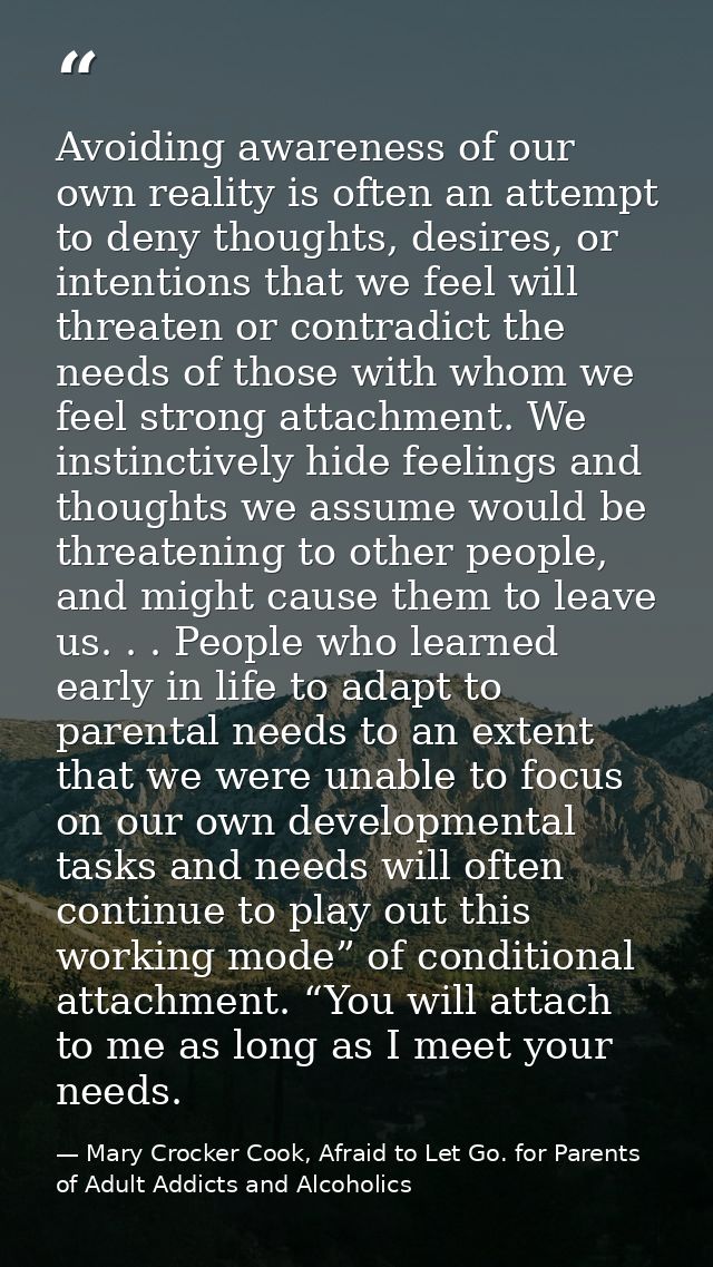 Avoiding awareness of our own reality is often an attempt to deny thoughts, desires, or intentions that we feel will thr — Mary Crocker Cook, Afraid to Let Go. for Parents of Adult Addicts and Alcoholics