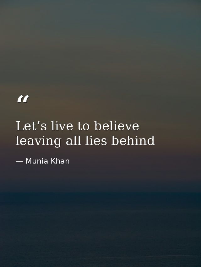 Let’s live to believe leaving all lies behind — Munia Khan