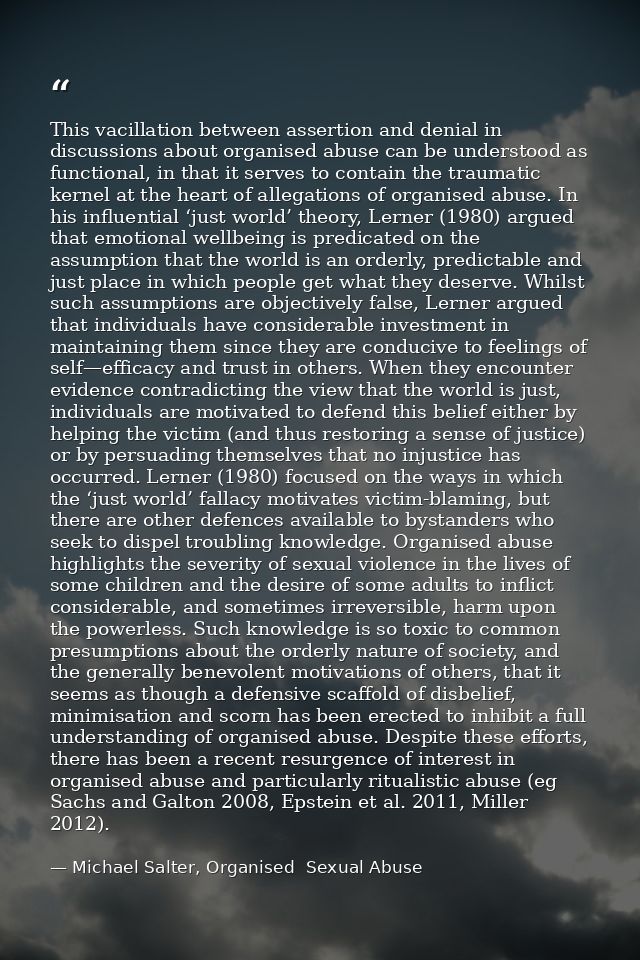 This vacillation between assertion and denial in discussions about organised abuse can be understood as functional, in t — Michael Salter, Organised  Sexual Abuse