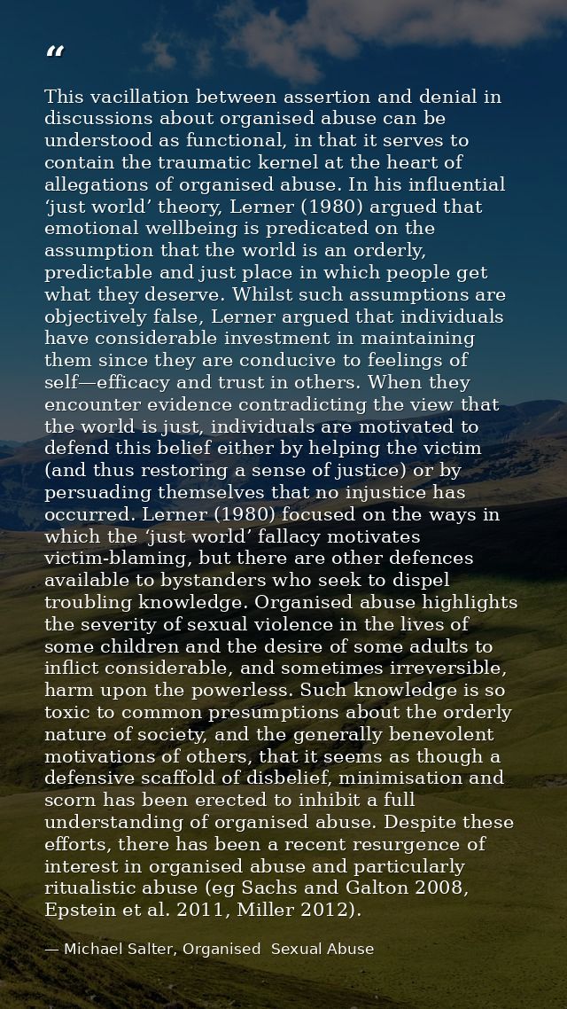 This vacillation between assertion and denial in discussions about organised abuse can be understood as functional, in t — Michael Salter, Organised  Sexual Abuse