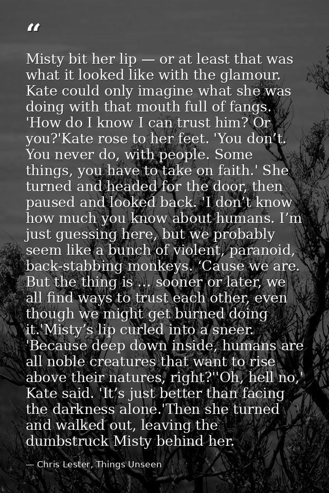 Misty bit her lip — or at least that was what it looked like with the glamour. Kate could only imagine what she was doin — Chris Lester, Things Unseen