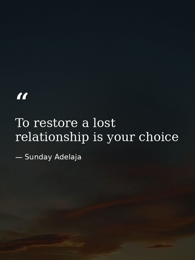 To restore a lost relationship is your choice — Sunday Adelaja