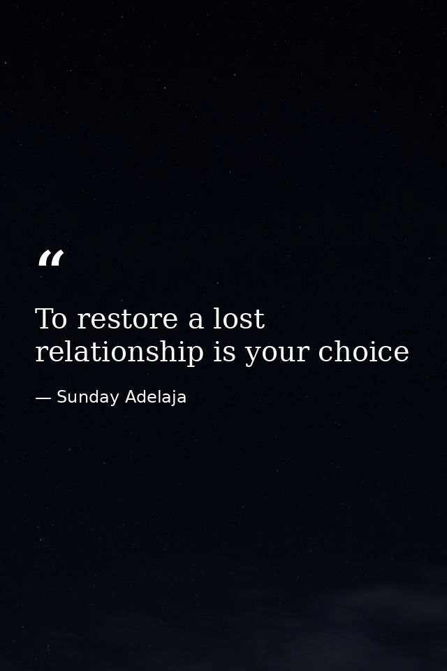 To restore a lost relationship is your choice — Sunday Adelaja