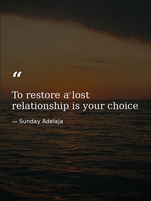 To restore a lost relationship is your choice — Sunday Adelaja