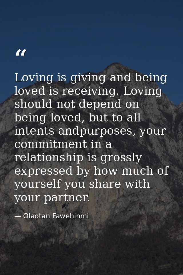 Loving is giving and being loved is receiving. Loving should not depend on being loved, but to all intents andpurposes,  — Olaotan Fawehinmi