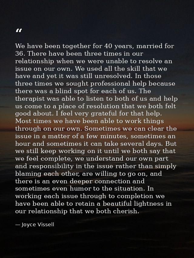 We have been together for 40 years, married for 36. There have been three times in our relationship when we were unable  — Joyce Vissell