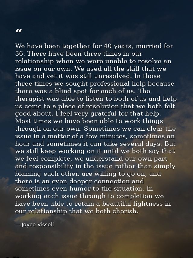 We have been together for 40 years, married for 36. There have been three times in our relationship when we were unable  — Joyce Vissell