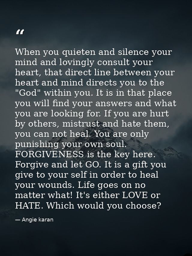 When you quieten and silence your mind and lovingly consult your heart, that direct line between your heart and mind dir — Angie karan