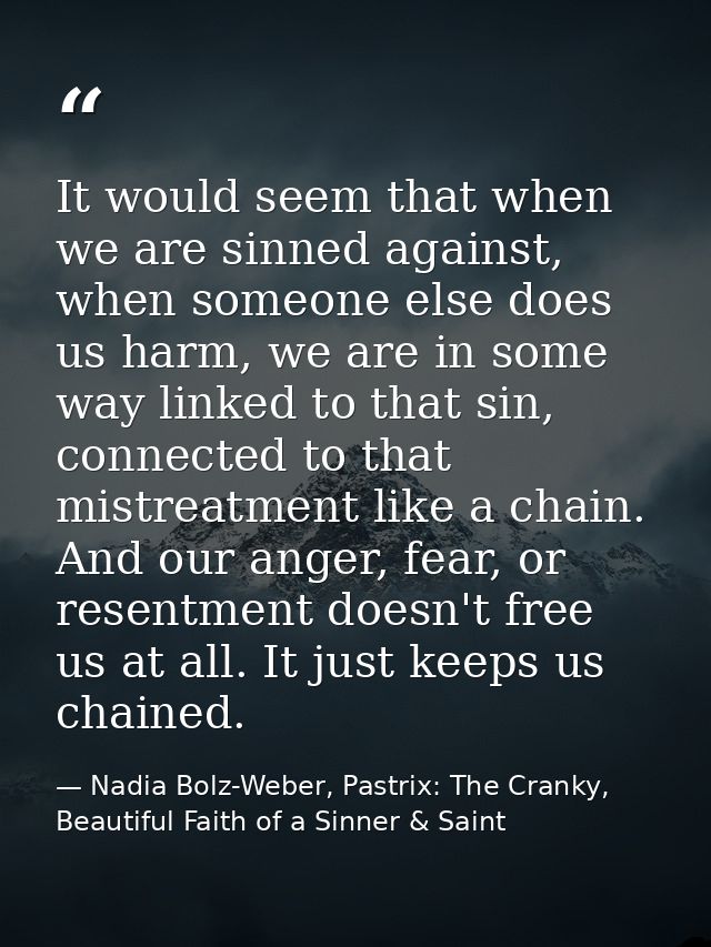 It would seem that when we are sinned against, when someone else does us harm, we are in some way linked to that sin, co — Nadia Bolz-Weber, Pastrix: The Cranky, Beautiful Faith of a Sinner & Saint