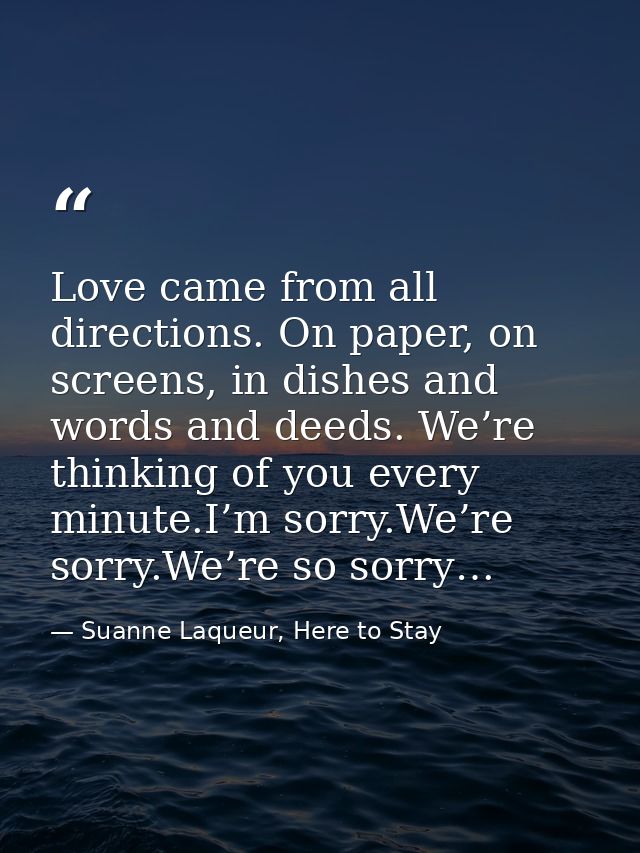 Love came from all directions. On paper, on screens, in dishes and words and deeds. We’re thinking of you every minute.I — Suanne Laqueur, Here to Stay