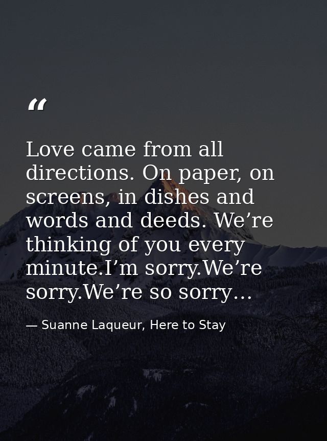 Love came from all directions. On paper, on screens, in dishes and words and deeds. We’re thinking of you every minute.I — Suanne Laqueur, Here to Stay