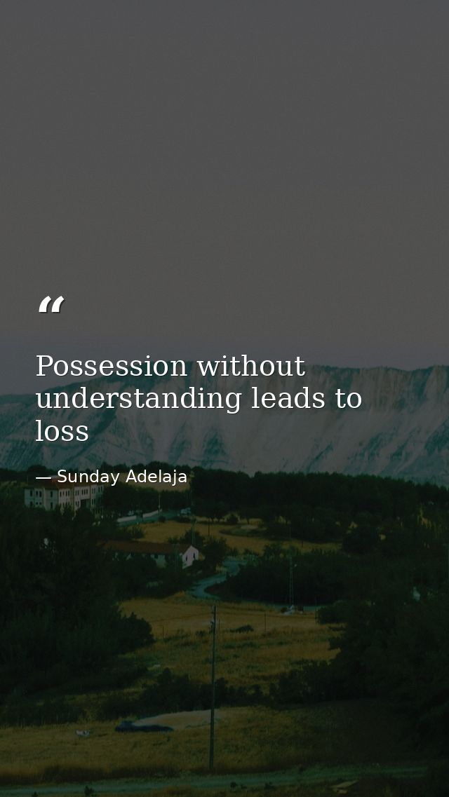 Possession without understanding leads to loss — Sunday Adelaja