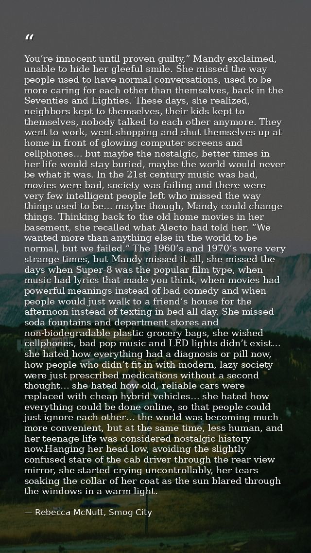 You’re innocent until proven guilty,” Mandy exclaimed, unable to hide her gleeful smile. She missed the way people used  — Rebecca McNutt, Smog City