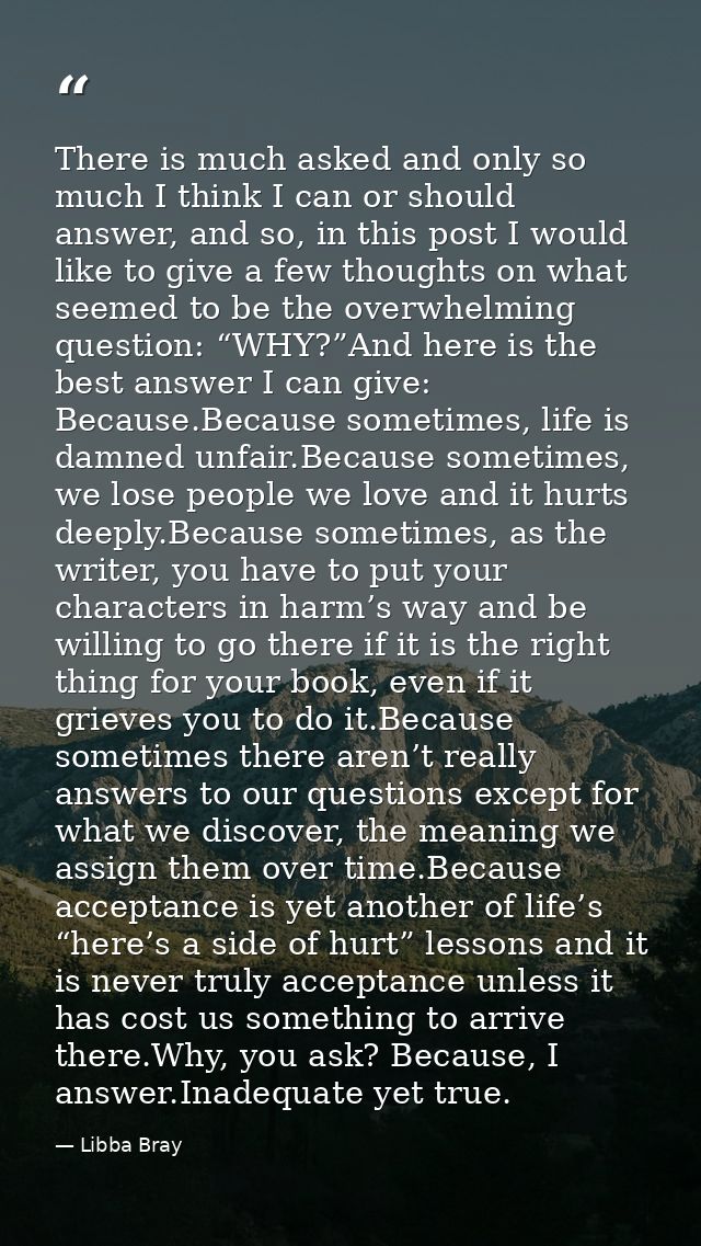 There is much asked and only so much I think I can or should answer, and so, in this post I would like to give a few tho — Libba Bray