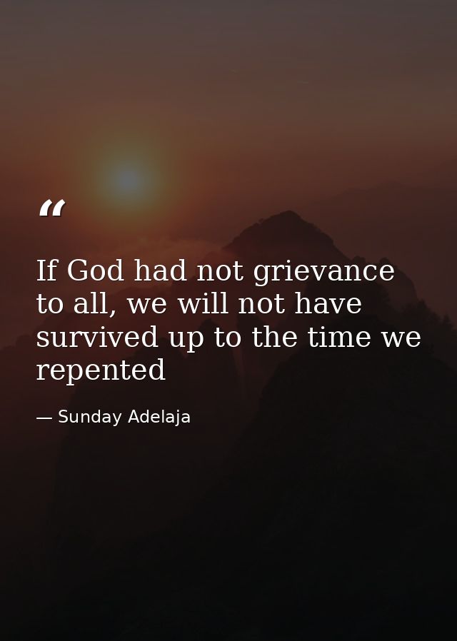 If God had not grievance to all, we will not have survived up to the time we repented — Sunday Adelaja