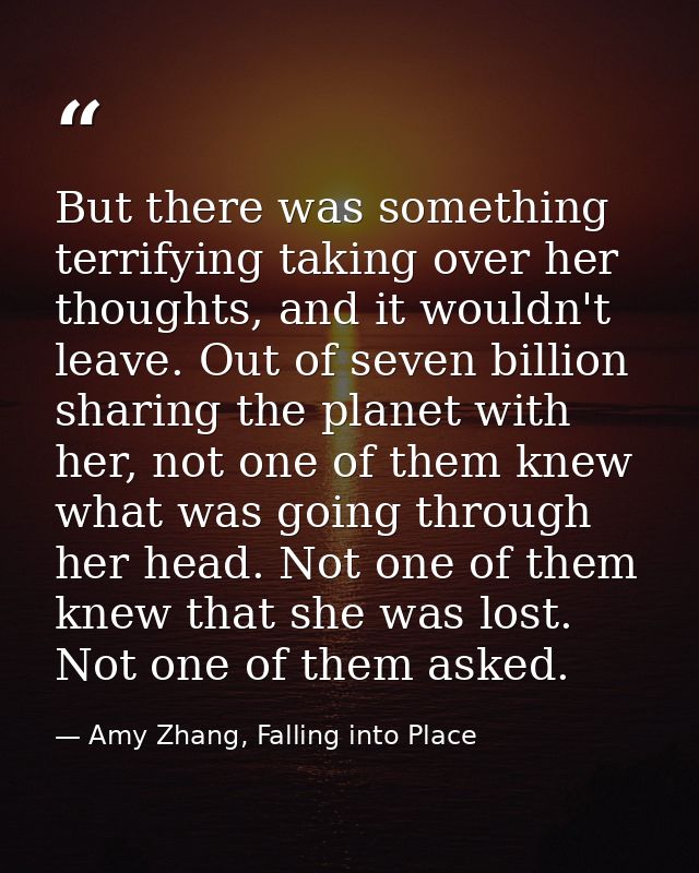 But there was something terrifying taking over her thoughts, and it wouldn't leave. Out of seven billion sharing the pla — Amy Zhang, Falling into Place
