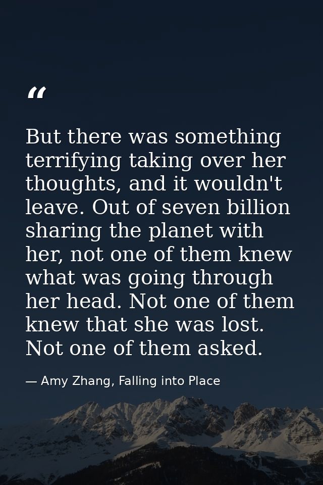 But there was something terrifying taking over her thoughts, and it wouldn't leave. Out of seven billion sharing the pla — Amy Zhang, Falling into Place