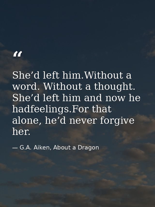 She’d left him.Without a word. Without a thought. She’d left him and now he hadfeelings.For that alone, he’d never forgi — G.A. Aiken, About a Dragon