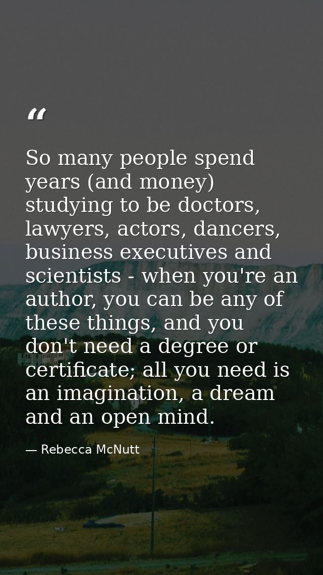 So many people spend years (and money) studying to be doctors, lawyers, actors, dancers, business executives and scienti — Rebecca McNutt