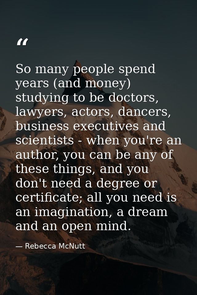 So many people spend years (and money) studying to be doctors, lawyers, actors, dancers, business executives and scienti — Rebecca McNutt