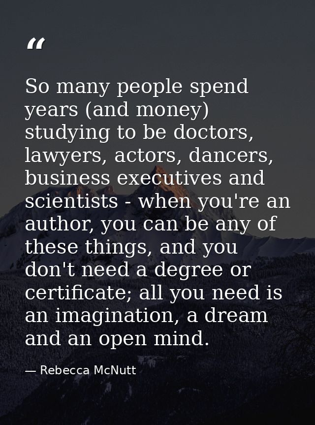 So many people spend years (and money) studying to be doctors, lawyers, actors, dancers, business executives and scienti — Rebecca McNutt