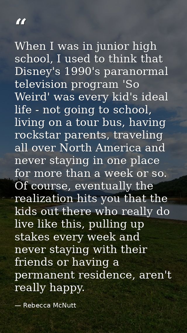 When I was in junior high school, I used to think that Disney's 1990's paranormal television program 'So Weird' was ever — Rebecca McNutt