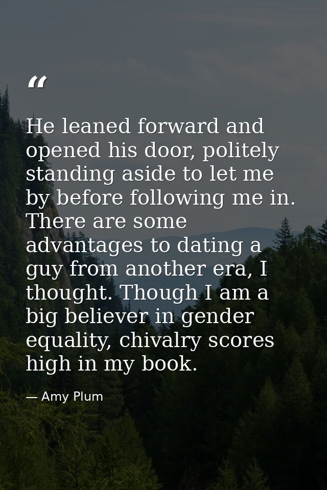 He leaned forward and opened his door, politely standing aside to let me by before following me in. There are some advan — Amy Plum