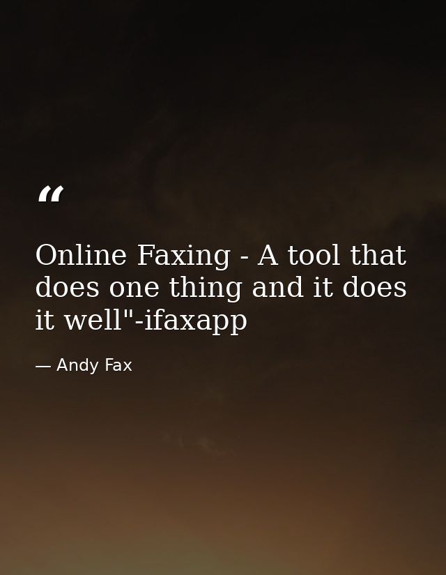 Online Faxing - A tool that does one thing and it does it well"-ifaxapp — Andy Fax