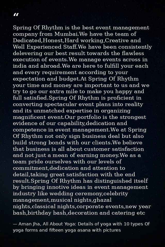 Spring Of Rhythm is the best event management company from Mumbai.We have the team of Dedicated,Honest,Hard working,Crea — Aman Jha, All About Yoga: Details of yoga with 10 types Of yoga forms and fifteen yoga asana with pictures