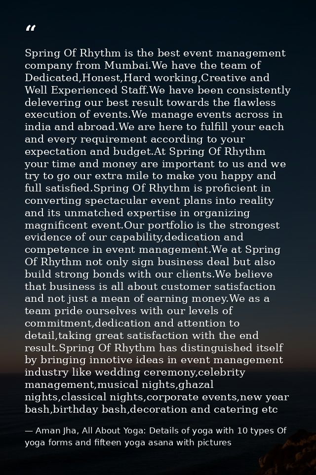 Spring Of Rhythm is the best event management company from Mumbai.We have the team of Dedicated,Honest,Hard working,Crea — Aman Jha, All About Yoga: Details of yoga with 10 types Of yoga forms and fifteen yoga asana with pictures