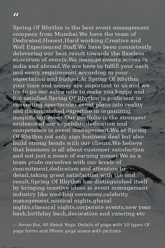 Spring Of Rhythm is the best event management company from Mumbai.We have the team of Dedicated,Honest,Hard working,Crea — Aman Jha, All About Yoga: Details of yoga with 10 types Of yoga forms and fifteen yoga asana with pictures