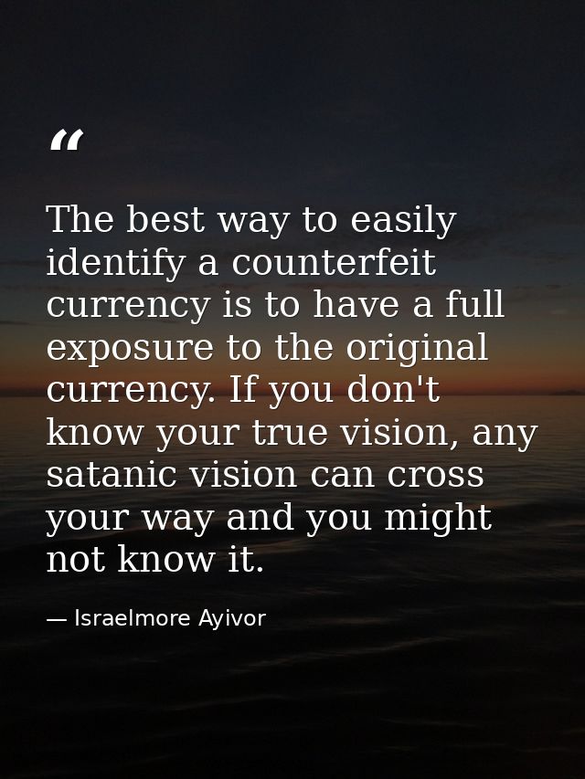 The best way to easily identify a counterfeit currency is to have a full exposure to the original currency. If you don't — Israelmore Ayivor