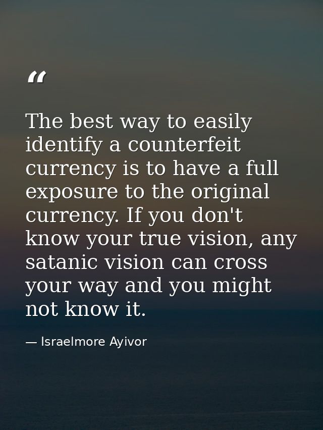 The best way to easily identify a counterfeit currency is to have a full exposure to the original currency. If you don't — Israelmore Ayivor