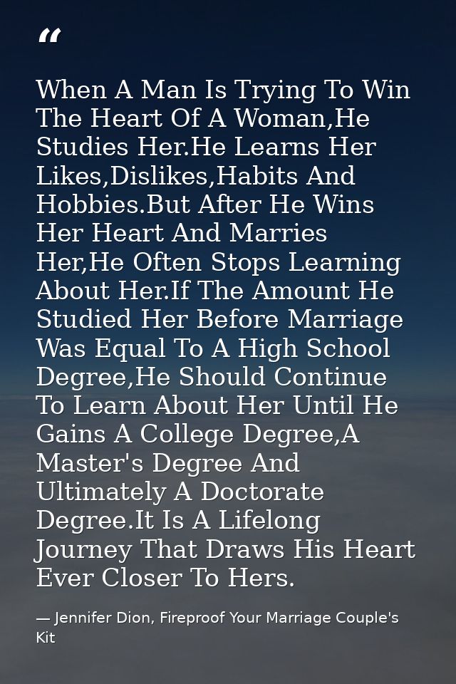 When A Man Is Trying To Win The Heart Of A Woman,He Studies Her.He Learns Her Likes,Dislikes,Habits And Hobbies.But Afte — Jennifer Dion, Fireproof Your Marriage Couple's Kit