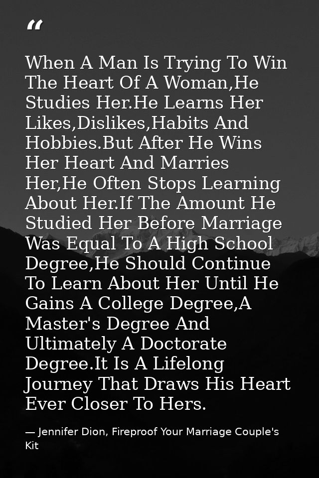 When A Man Is Trying To Win The Heart Of A Woman,He Studies Her.He Learns Her Likes,Dislikes,Habits And Hobbies.But Afte — Jennifer Dion, Fireproof Your Marriage Couple's Kit