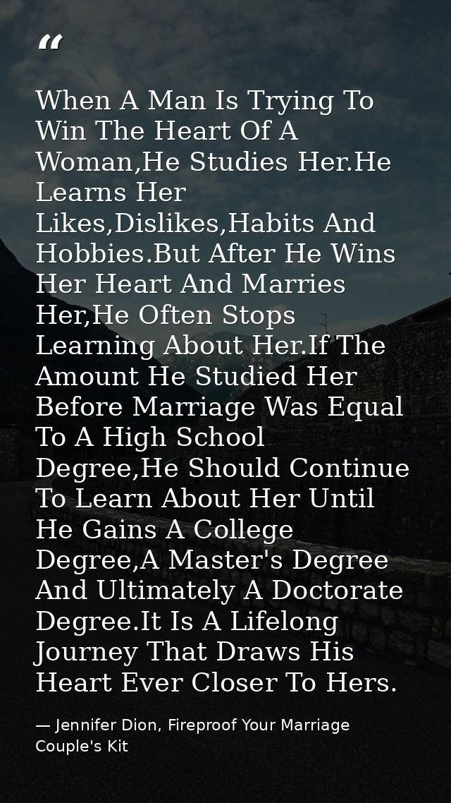 When A Man Is Trying To Win The Heart Of A Woman,He Studies Her.He Learns Her Likes,Dislikes,Habits And Hobbies.But Afte — Jennifer Dion, Fireproof Your Marriage Couple's Kit